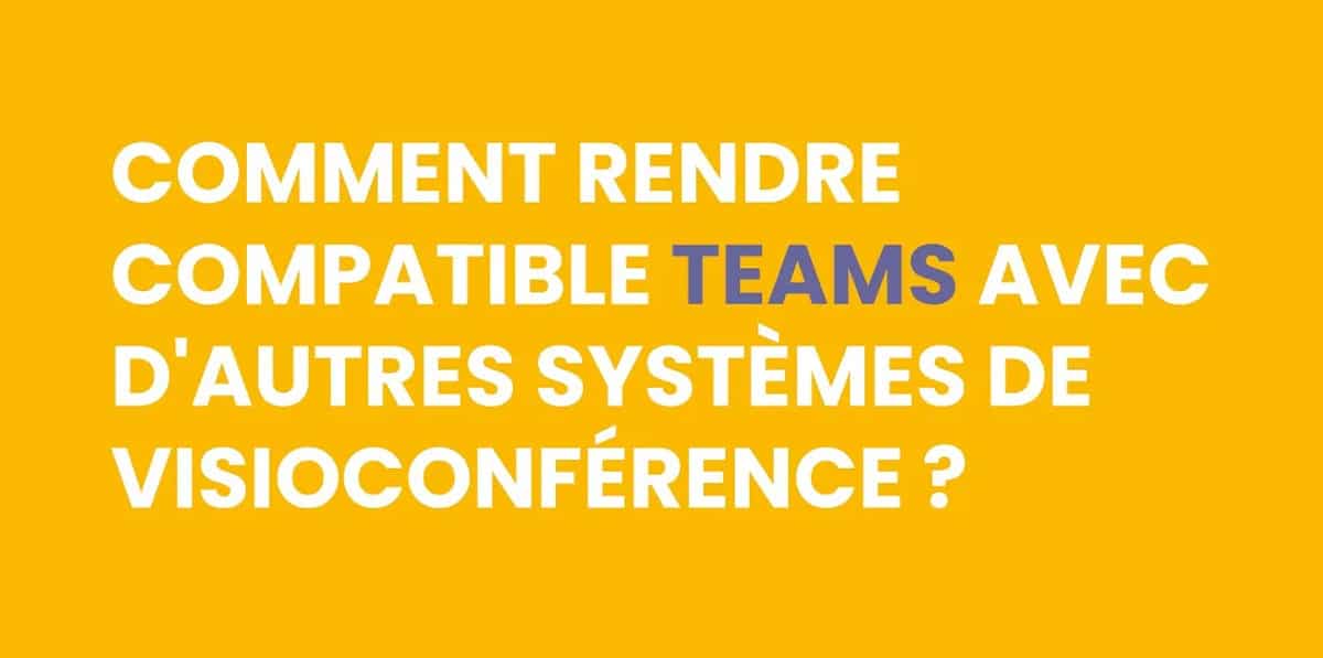 Pexip : CVI et visioconférence sur Microsoft Teams